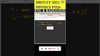 KTG & Radiation | 12th MHTCET 2022 Physics PYQs Solving | Question 135 #shorts #mhtcet #mhtcet2024