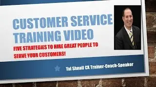 Five Strategies to hire great people to serve customers in your business