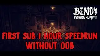 FIRST SUB 1 HOUR Bendy and the Dark Revival Speedrun in 