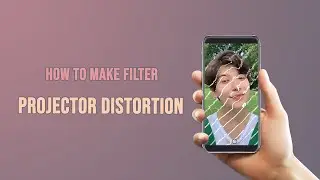 Projector Distortion - Spark AR Studio - [ Tutorial ]