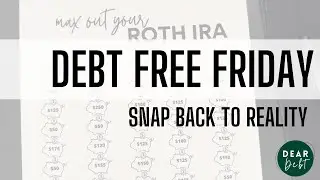 Debt Free Friday | Back to Reality! Starting a new financial goal for 2024, Maxing out a Roth IRA