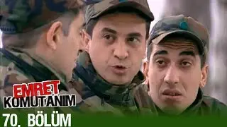 Emret Komutanım 70. Bölüm Tek Parça