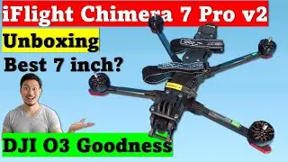iFlight Chimera 7 pro v2 Unboxing | Best 7 inch?