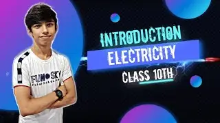 Electricity easy explanation | Physics Class 10th | Introduction | Learnium | Explanation by student