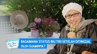 Bagaimana Status Ibu Tiri Setelah Ditinggal Oleh Suaminya? | Buya Yahya Menjawab