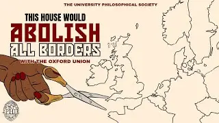 This House Would Abolish All Borders | TCD Phil