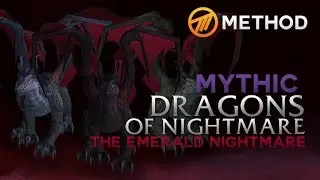 Method vs. Dragons of Nightmare - Emerald Nightmare Mythic