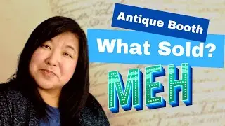 Antique Booth Low Sales, What Sold?