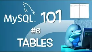 MySQL 101 - Episode 06 : Tables in MySQL (English)