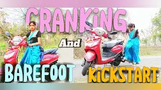 Scooty Cranking & Struggle Kick start || Barefoot Kickstart