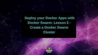 Create a Docker Swarm Cluster