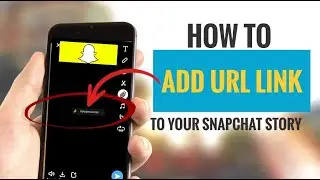 How to Add URL Link to Your Snapchat Story