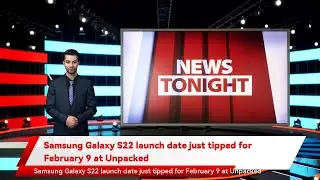 Samsung Galaxy S22 launch date just tipped for February 9 at Unpacked