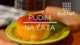 Pudim de Leite Condensado | Na Lata