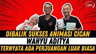 WAHYU ADITYA BUKA RAHASIA DIBALIK KESUKSESAN ANIMASI FUN CICAN‼️