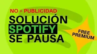 SOLUCIÓN SPOTIFY SE TRABA Y NO MÁS ADS | TUTORIAL
