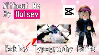 Without Me Roblox Typography Edit Capcut