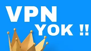 VPN Olmadan Yasaklı Sitelere Girme