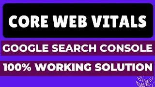 How To Fix Core Web Vitals Page Speed Errors in Google Search Console
