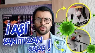 ASÍ SANITIZAN CASAS DURANTE LA PANDEMIA | ¡NO VAS A CREERLO!