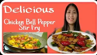 Delicious Chicken Bell Pepper Stir Fry quick and easy to prepare # 01