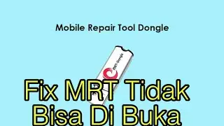 Cara Mengatasi MRT Key Dongle Tidak Bisa Di Buka