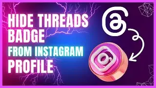 How To Hide Threads Badge From Instagram Profile | Simple Guide