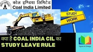 Coal India CIL Study leave rule how to study while remaining in JOB