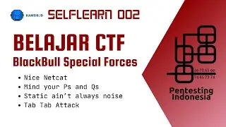 Kamsib CTF Blackbull Selflearning 002 | BELAJAR CAPTURE THE FLAG Bahasa Indonesia dari NOL!