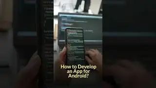 How to Develope an App for Android 
