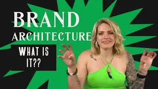 How brand architecture can help you get clarity for your business