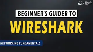 Wireshark Tutorial | Complete Wireshark Explanation | Networking Fundamentals | 