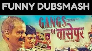 Gangs of wasseypur funny dubsmash