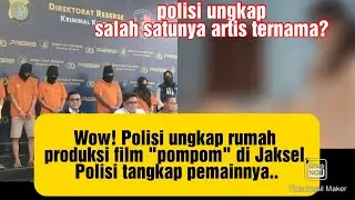 Wow! Polisi ungkap rumah produksi film 