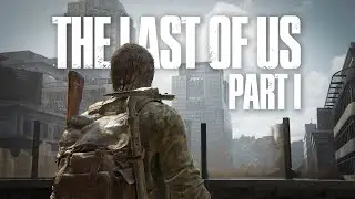 THE LAST OF US PART I | Прохождение #5