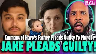 BREAKING! Jake Haro PLEADS GUILTY To M*rder Of Emmanuel Haro