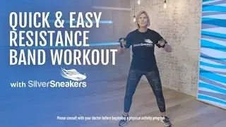 Quick & Easy Resistance Band Workout | SilverSneakers