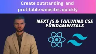 How to create  outstanding websites quickly and efficiently with next js and tailwind css