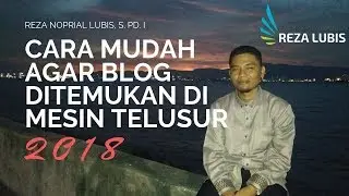 CARA MUDAH AGAR BLOG DITEMUKAN DI MESIN TELUSUR | Reza Noprial Lubis