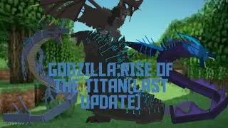 godzilla:rise of the titan(last update)