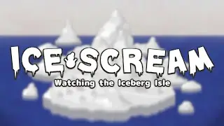 Ice Scream: Watching The Iceberg Isle OST - Prologue