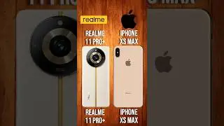 REALME 11 PRO+ VS IPHONE XS MAX #SHORTS #REALME #APPLE #VERSUS2.0 #realme11proplus #iphonexsmax