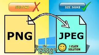 How to Convert A PNG Image Into Other Format in Windows 10.