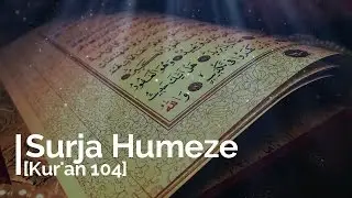 Surja Humeze [Kur'an:104]-Mëso Sure!
