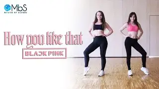 BLACKPINK - 'How You Like That' | Dance Practice by MbS Movies by Sisters
