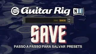 Como Salvar Preset no Guitar Rig 5