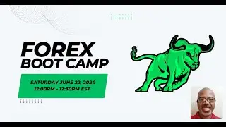 Forex Boot Camp Training June 22 2024
