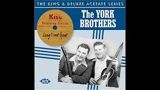 York Brothers - Long Time Gone 1950