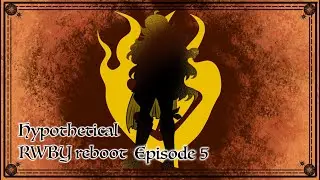 [Ep 5] Fragile heart of a feisty dragon || Redesigning Yang || Hypothetical RWBY reboot