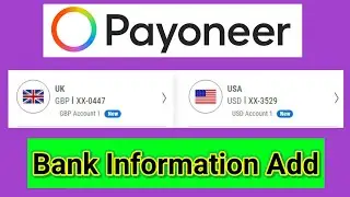Payoneer UK & USA Bank information add A To Z system | Payoneer full verified 2023 | Payoneer
